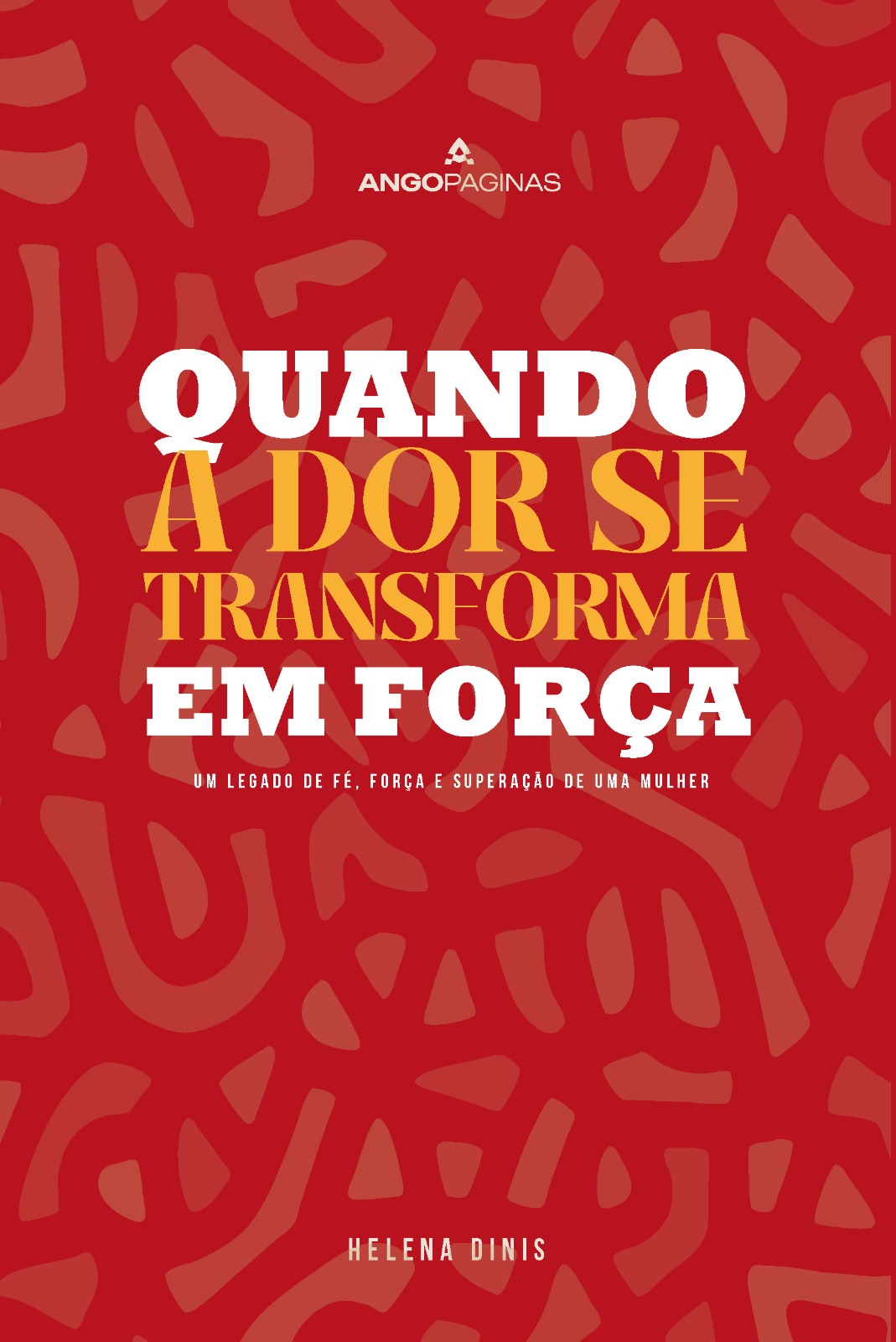 Quando a dor se transforma em Força