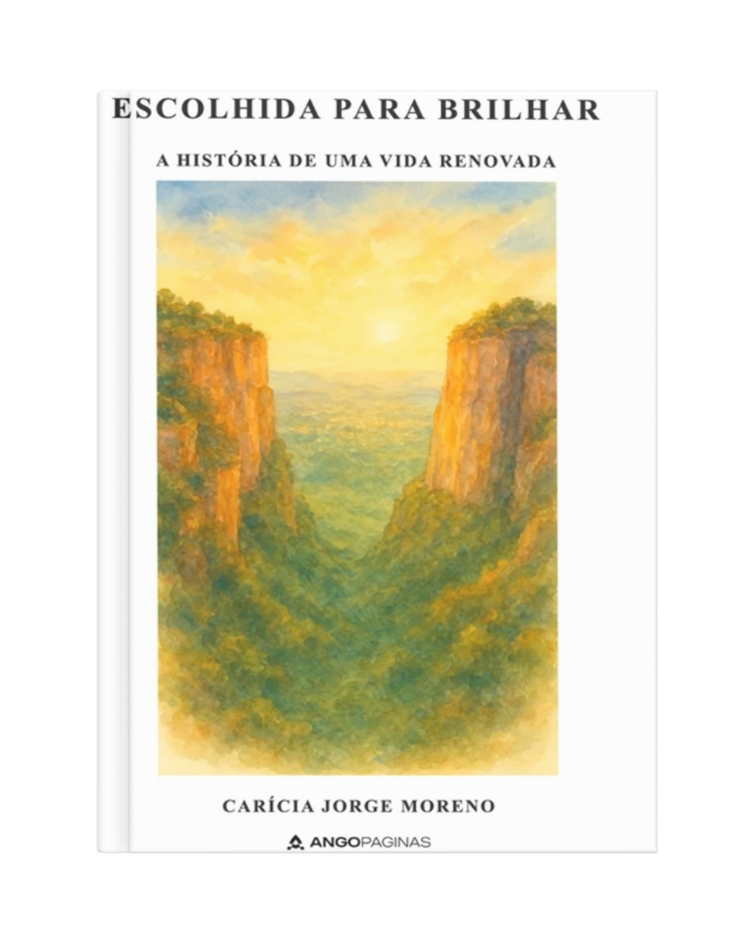 Esolhida para brilhar: História de uma vida renovada