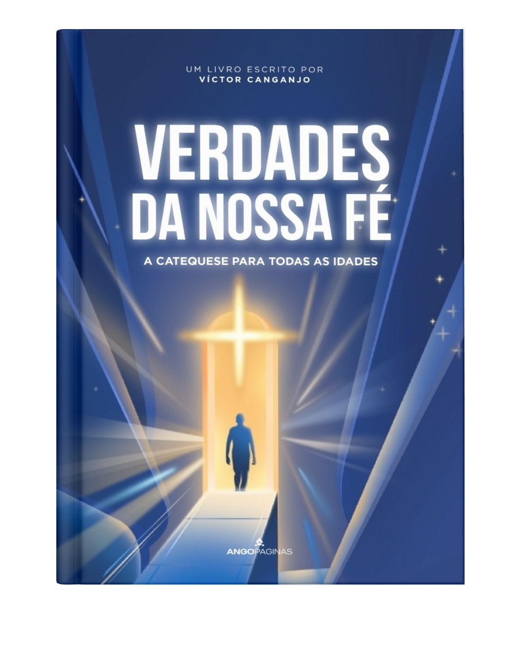 VERDADES DA NOSSA FÉ  A CATEQUESE PARA TODAS AS IDADES 