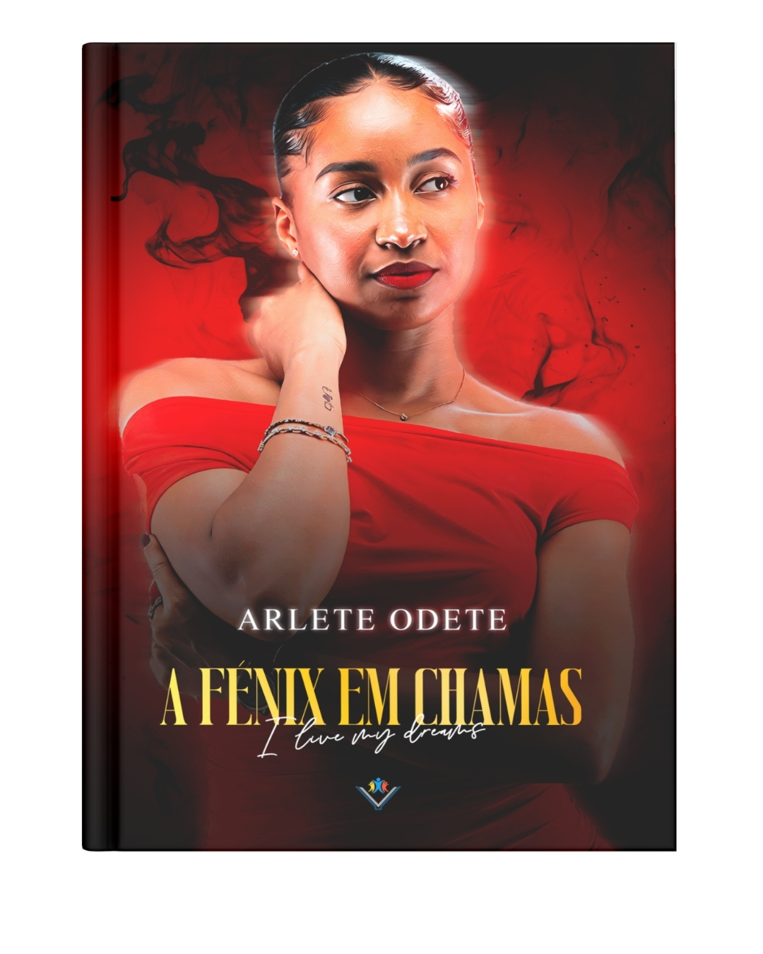 A FÉNIX EM CHAMAS: I LIVE MY DREAMS